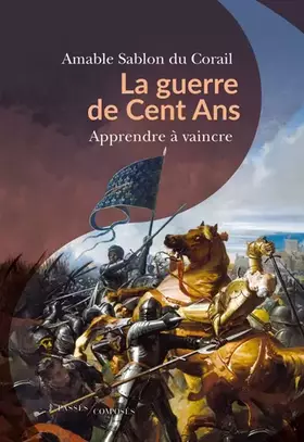 Couverture du produit · La guerre de Cent Ans: Apprendre à vaincre