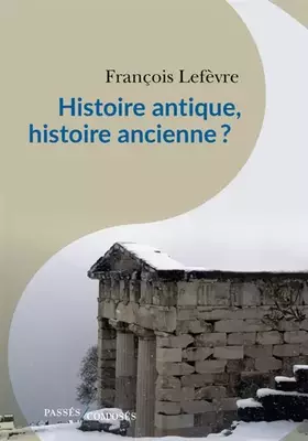 Couverture du produit · Histoire antique, histoire ancienne ?