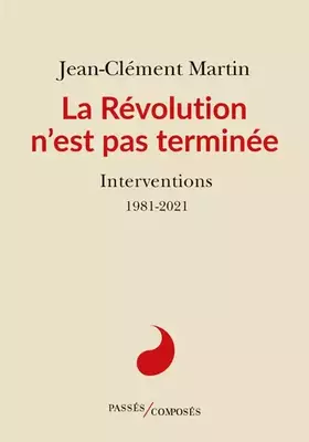 Couverture du produit · La Révolution n'est pas terminée: Interventions 1981-2021