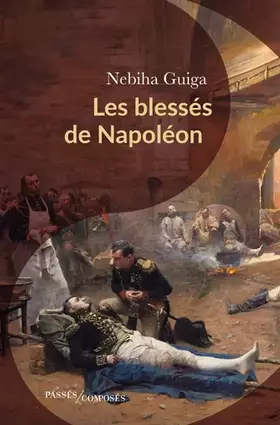 Couverture du produit · Les blessés de Napoléon