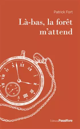 Couverture du produit · LA BAS, LA FORET M´ATTEND