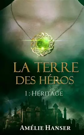 Couverture du produit · La terre des héros: Tome 1, Héritage
