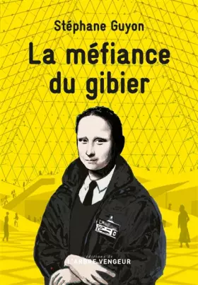 Couverture du produit · La méfiance du gibier