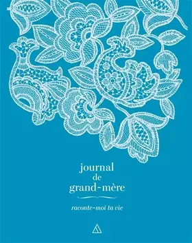 Couverture du produit · Journal de Grand-mère: Raconte-moi ta vie