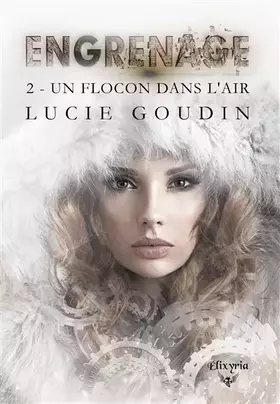 Couverture du produit · Engrenage - 2 - Un flocon dans l'air