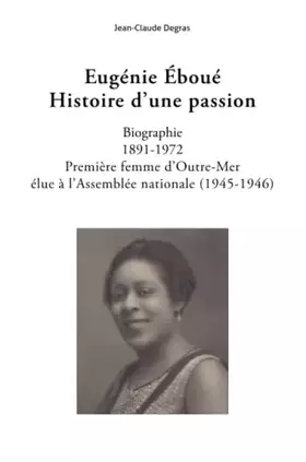 Couverture du produit · Eugénie Éboué. Histoire d'une passion