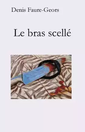 Couverture du produit · Le Bras scellé