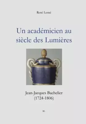 Couverture du produit · Un académicien au siècle des Lumières
