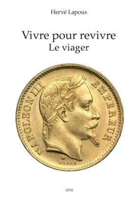 Couverture du produit · Vivre pour revivre: Le viager