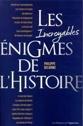 Couverture du produit · Les incroyables énigmes de l'Histoire