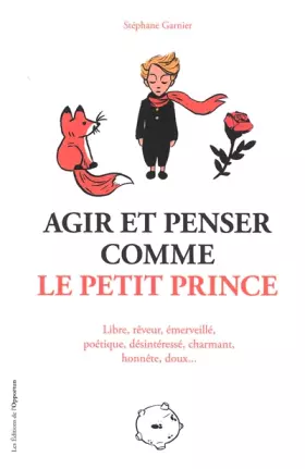 Couverture du produit · Agir et penser comme le Petit Prince