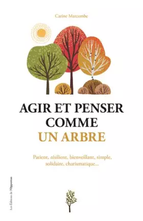 Couverture du produit · Agir et penser comme un arbre