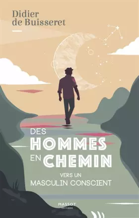Couverture du produit · Des hommes en chemin - Vers un masculin conscient