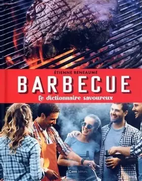 Couverture du produit · Barbecue - Le dictionnaire savoureux
