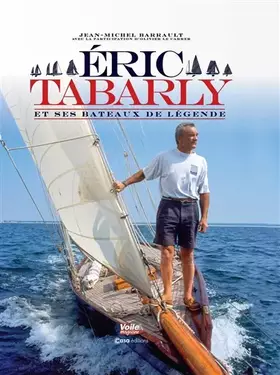 Couverture du produit · Eric Tabarly et ses bateaux de légende