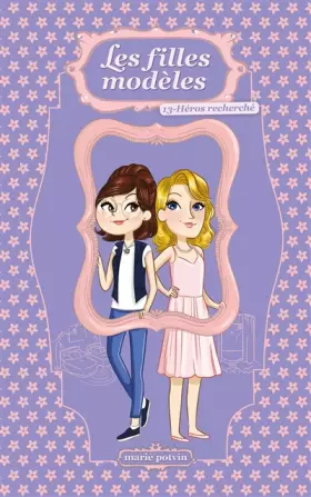 Couverture du produit · Les Filles modèles T13: Héros recherché