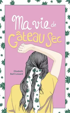 Couverture du produit · Ma vie de gâteau sec T01