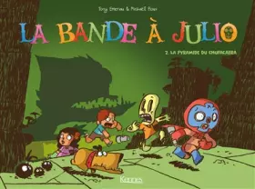 Couverture du produit · La Bande à Julio T02: La pyramide du Chupacabra
