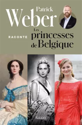 Couverture du produit · Patrick Weber raconte les princesses de Belgique