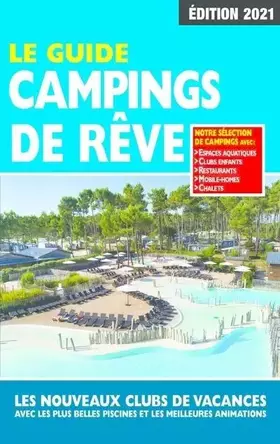 Couverture du produit · Le Guide Campings de Rêve - Edition 2021