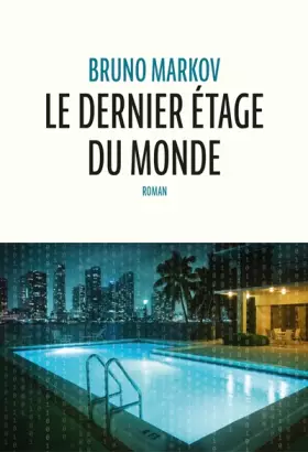 Couverture du produit · Le dernier étage du monde