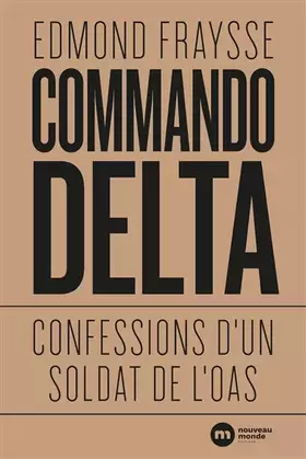 Couverture du produit · Commando Delta: Confessions d'un soldat de l'OAS