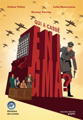 Couverture du produit · Qui a cassé Enigma ?: Comment a été cassé le code secret des nazis