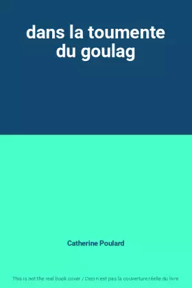 Couverture du produit · dans la toumente du goulag