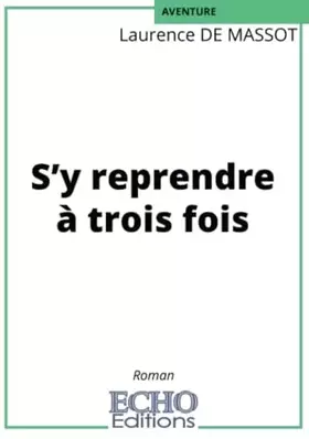 Couverture du produit · S'y reprendre à trois fois