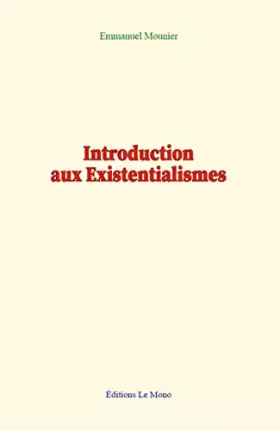 Couverture du produit · Introduction aux Existentialismes