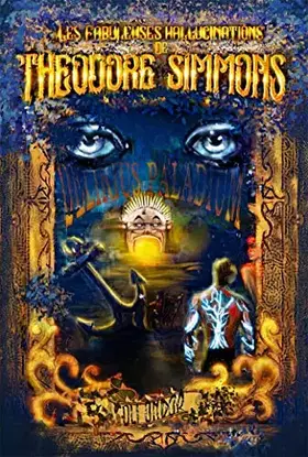 Couverture du produit · Les Fabuleuses Hallucinations de Théodore Simmons