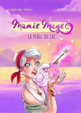 Couverture du produit · Mamie Mage: La perle du lac