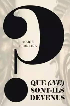 Couverture du produit · Que (ne) sont-ils devenus ?
