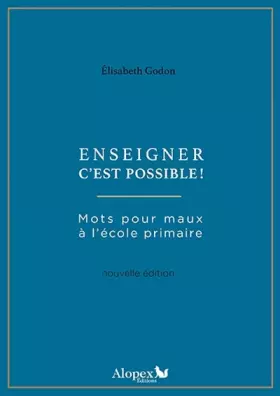 Couverture du produit · Enseigner c'est possible !: Mots pour maux à l'école primaire