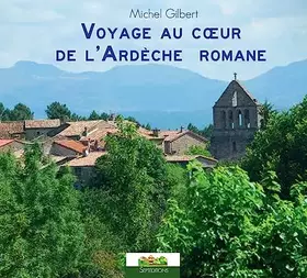 Couverture du produit · Voyage au cœur de l'Ardèche romane