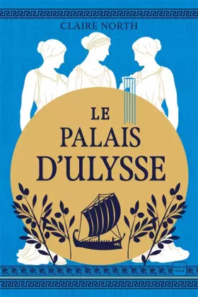 Couverture du produit · Le Chant des déesses, T2 : Le Palais d'Ulysse