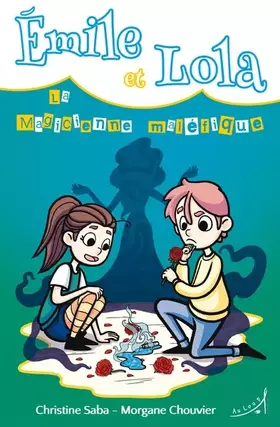 Couverture du produit · Émile et Lola â?? La Magicienne maléfique