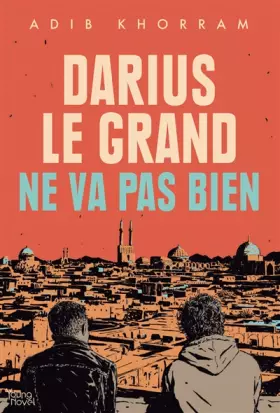 Couverture du produit · Darius le Grand ne va pas bien