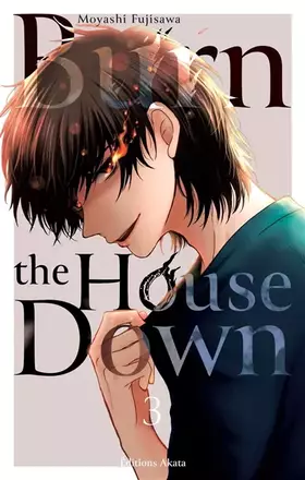 Couverture du produit · Burn the House Down - Tome 3 (VF)