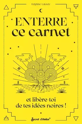 Couverture du produit · Enterre ce carnet et libère-toi de tes idées noires
