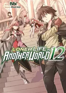 Couverture du produit · Loner Life in Another World - Tome 12