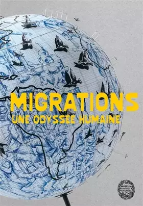 Couverture du produit · Migrations: Une odyssée humaine