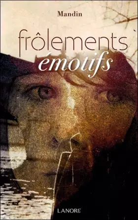Couverture du produit · Frôlements émotifs