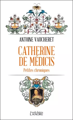 Couverture du produit · Catherine de Médicis: Petites chroniques