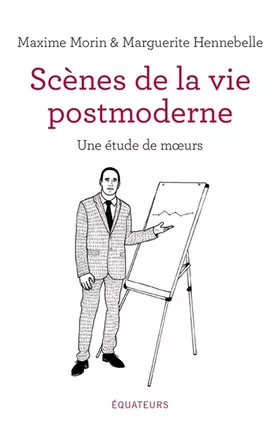 Couverture du produit · Scènes de la vie postmoderne: Une étude de mœurs