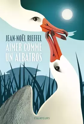 Couverture du produit · Aimer comme un albatros