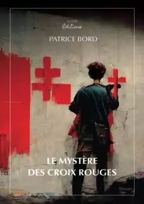 Couverture du produit · LE MYSTèRE DES CROIX ROUGES