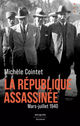 Couverture du produit · La République assassinée - Mars - juillet 1940