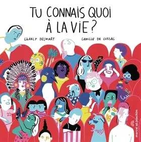 Couverture du produit · TU CONNAIS QUOI A LA VIE ?