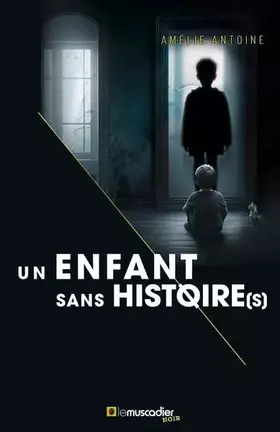 Couverture du produit · Un enfant sans histoire(s)